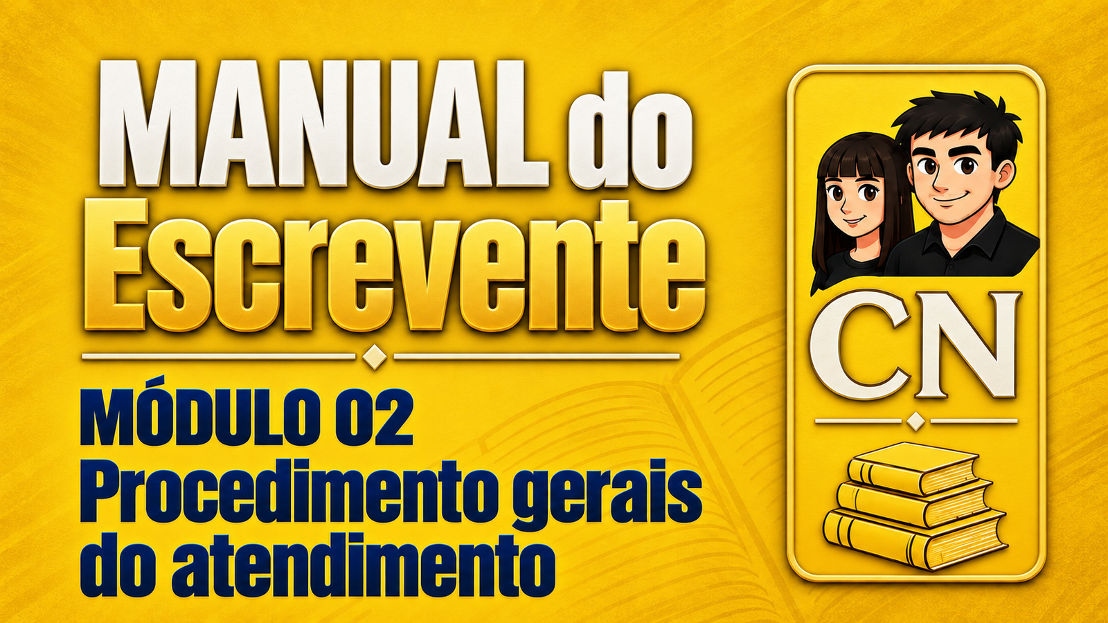 Manual do Escrevente — Módulo 2: Procedimento gerais do atendimento